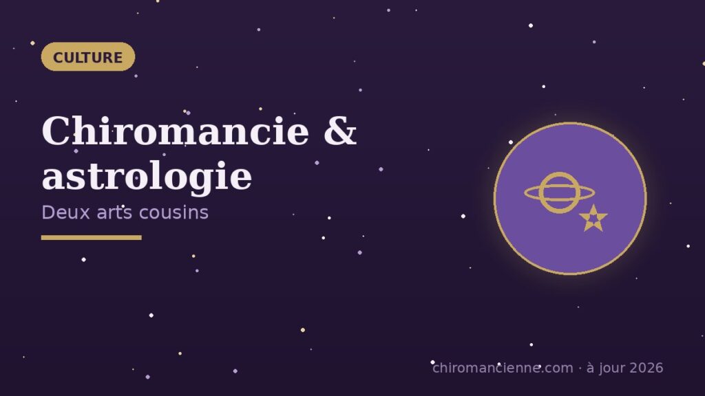 Chiromancie ou astrologie : mon regard sur ces deux arts